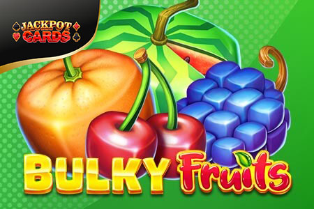 Bulky Fruits